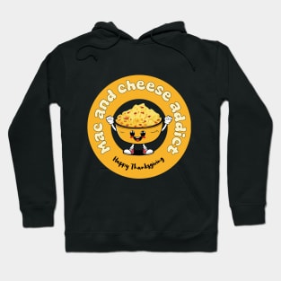 Mac and Cheese addict | Thanksgiving Food | Christmas food Hoodie